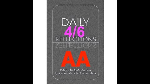 Daily Reflections – April 6 – A.A. Meeting - - Alcoholics Anonymous - Read Along