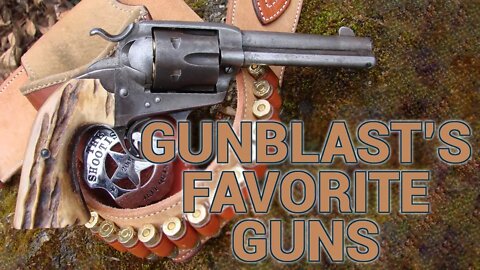 Gunblast’s Favorite Guns and Their Stories