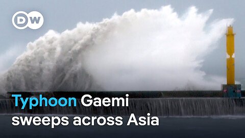 Typhoon Gaemi strongest to hit Taiwan in 8 years | DW News| A-Dream ✅