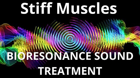 Stiff Muscles _ Sound therapy session _ Sounds of nature