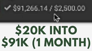 $20K INTO $91K (1 MONTH)