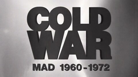 Guerra Fria (Ep. 12) - Destruição Mútua Assegurada (1960-1972)