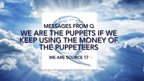 We are the puppets if we keep using the money of the puppeteer’s…