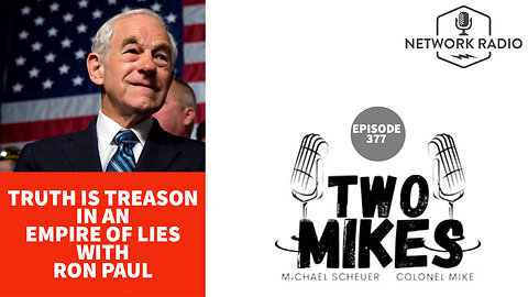 Ron Paul: Truth Is Treason in an Empire of Lies