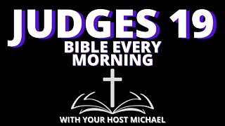 JUDGES 19 - BIBLE EVERY MORNING