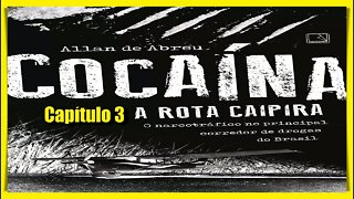 COCAÍNA - A ROTA CAIPIRA - CAPÍTULO 3
