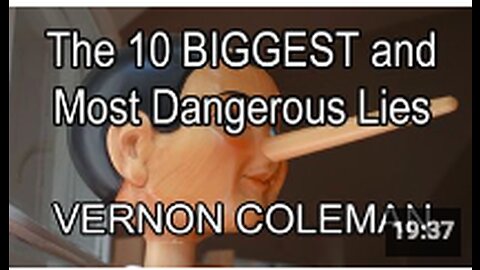 The 10 BIGGEST and Most Dangerous Lies (They've told since early 2020)