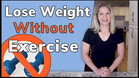 How to Lose Weight without Exercise
