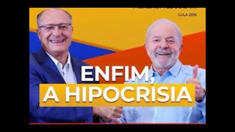 Alckmin e Lula : Enfim, a hipocrisia