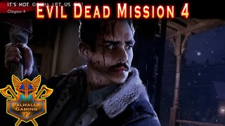 Evil Dead The Game Walkthrough Mission 4 | It's Not Gonna Let Us Go!
