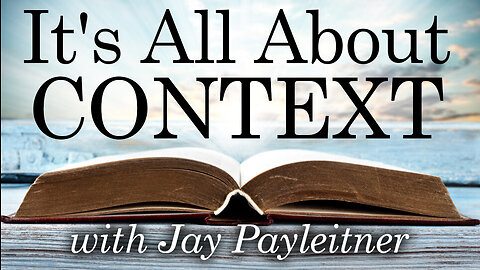 It's All About Context - Jay Payleitner on LIFE Today Live