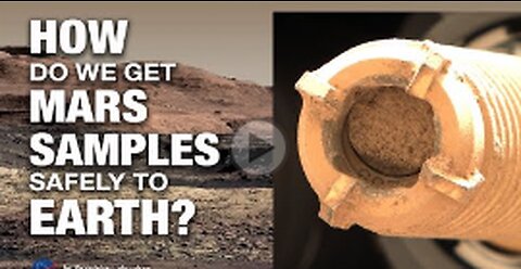 How to Bring Mars Sample Tubes Safely to Earth (Mars News Report) || NASA