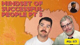 Mindset of Successful People 3 Ep. 9/1