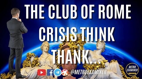 THE CLUB OF ROME EXPOSED! Part 1