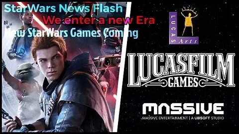 StarWars News Flash - Breaking / We Enter A New Era Of StarWars Gaming / lucasfilm games