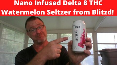 Nano Infused Delta 8 THC Watermelon Seltzer from Blitzd!