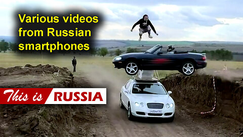 Various videos from Russian smartphones