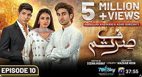 Sirf Tum Episode 10 - [Eng Sub] - Anmol Baloch - Hamza Sohail - Mohsin Abbas Haider - 26th July 2023