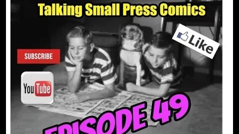 Talking Small Press Comics #49