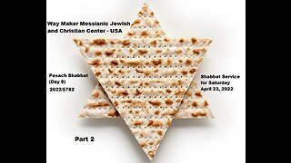 Pesach Shabbat - Day 8 2022-5782 - Shabbat Service for 4.23.22 - Part 2