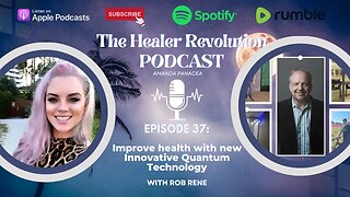 Episode 37. Improve health with new Innovative Quantum Technology with Rob Rene