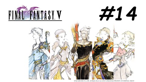 [Blind] Let's Play Final Fantasy 5 Pixel Remaster - Part 14