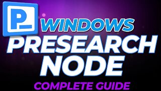 Windows Presearch Node (2022) | Complete Guide for Passive Income Node