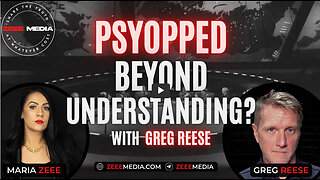 Greg Reese - Are We Being Psyopped Beyond Understanding?
