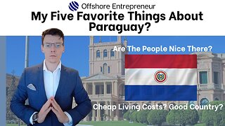 My 5 Favorite Things About Paraguay