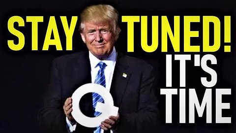 TRUMP: STAY TUNED! YOU ARE GOING TO LOVE WHAT'S COMING NEXT!