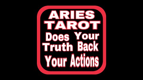 ARIES TAROT: Your Truth & Actions Under Saboteur Scrutiny