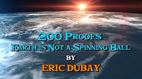 200 Proofs Earth is Not a Spinning Ball