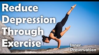 Seven Ways To Beat Depression Naturally - Reduce Depression Through Exercise