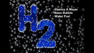 Stanley A Meyer Nano Bubble Water Fuel