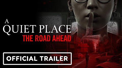 A Quiet Place: The Road Ahead – Official First Story Trailer