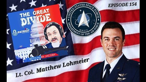 TGD154 Marxism in the Military with Former Lt. Col. Matthew Lohmeier of The United States Space Force