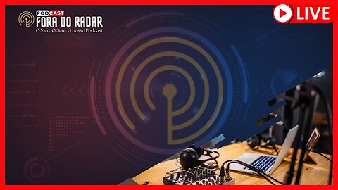 Podcast #000 - FORA DO RADAR - BATE PAPO e GAME PLAY - Piloto