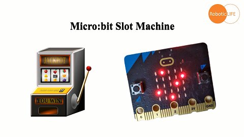 micro:bit game - Slot Machine
