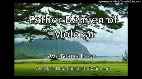 Father Damien of Molokai - Ave Maria Hour