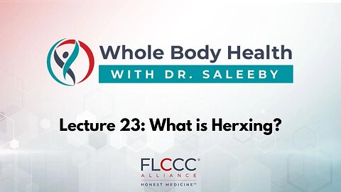 What is Herxing? (WBH with Dr. Saleeby Ep. 23)