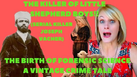 JACK THE RIPPER HAS NOTHING ON THE FRENCH RIPPER!!!! (JOSEPH VACHER) #serialkillerdocumentary