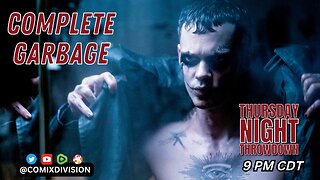 The Crow Remake Looks Like Trash | Thursday Night Throwdown 02-29-2024