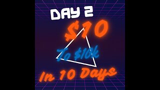 02Mar2023-DAY 2-Turning $10 to $10k in 10 Days