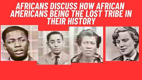 Africans taught that African Americans are the lost tribes of Israel