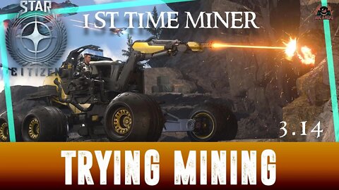 Star Citzen 3.14 trying out MINING