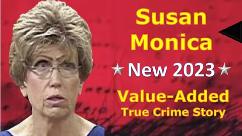 Brutal Story of Susan Monica