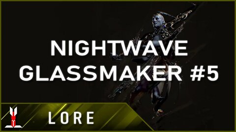 [U29.3.2 | Warframe | No Commentary] Nightwave - Glassmaker #5