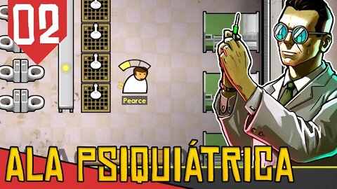 Eu fiz uma Prisão tão Ruim que ENLOUQUECEU os Detentos - Prison Architect Psychic Ward #02 [PT-BR]