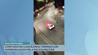 Briga em Ipatinga: Confusão no Canaãzinho termina com Homem baleado pela Polícia Militar.