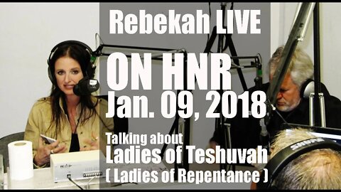 Rebekah on Hebrew Nation Radio Talking about Ladies of Teshuvah (1.19.18)